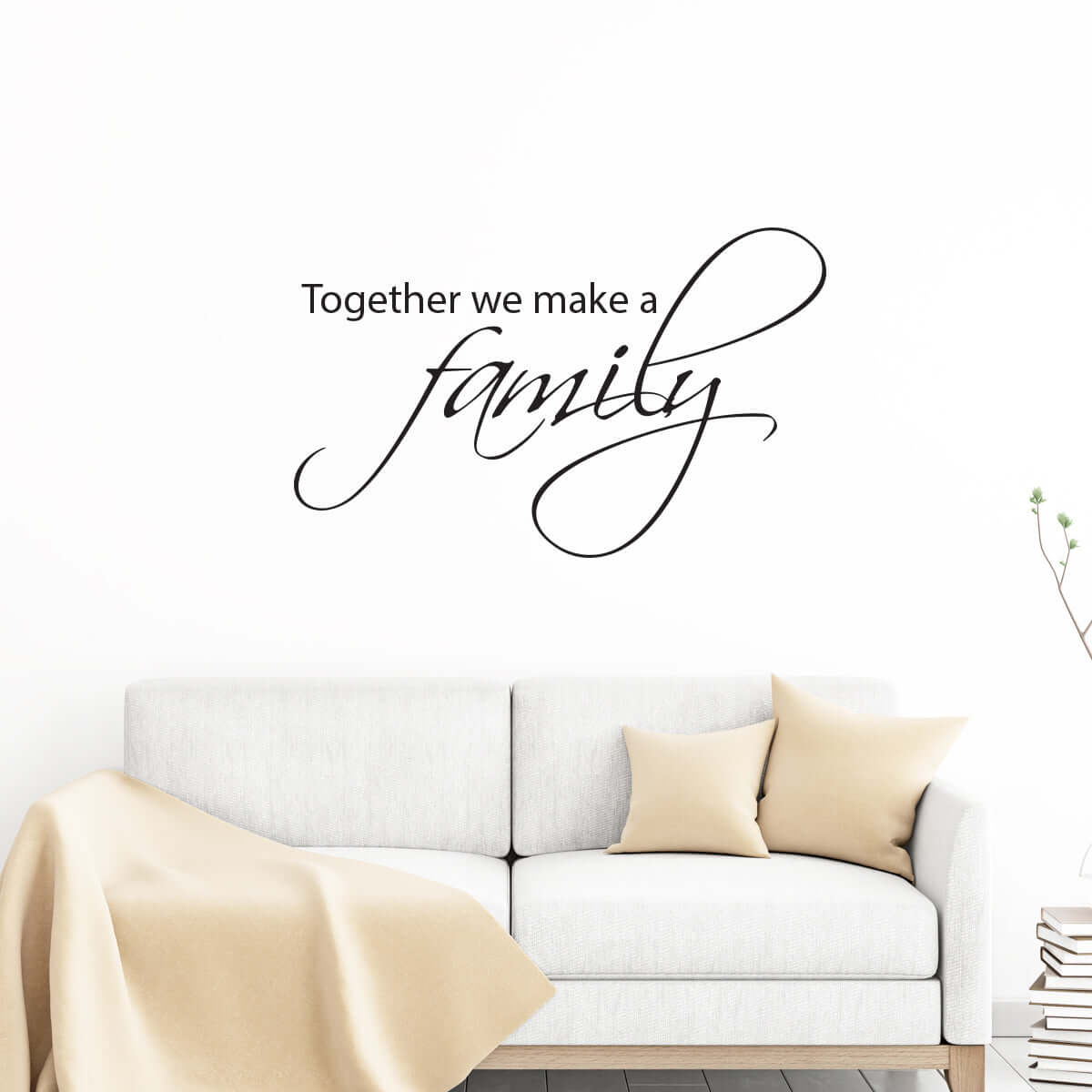 Väggord Together we make a family