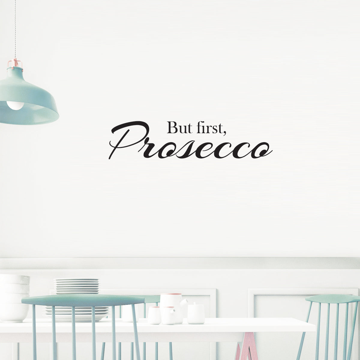 väggord But first prosecco