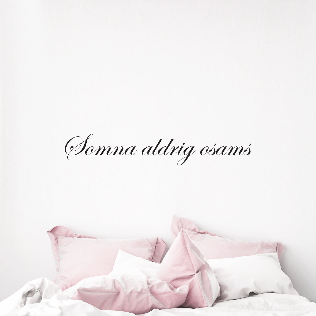 Väggord Somna aldrig osams