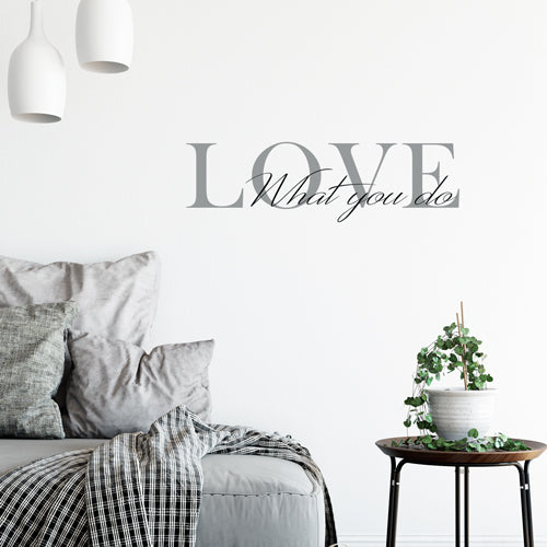 Väggord Love what you do