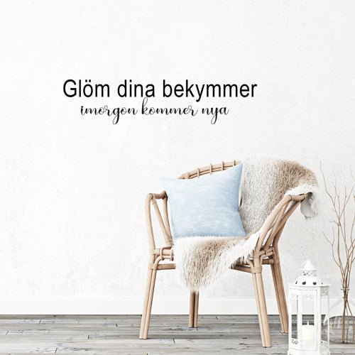 Väggord Glöm dina bekymmer - Dekortorget