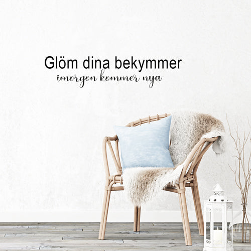 Väggord Glöm dina bekymmer