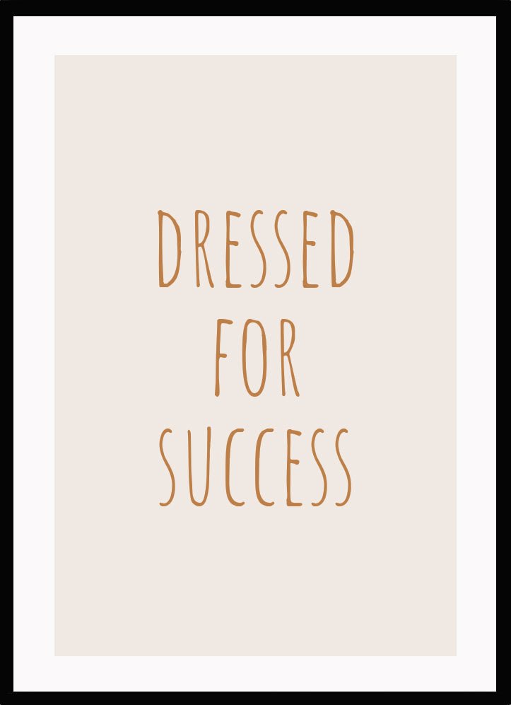 Poster Dressed for success - Dekortorget
